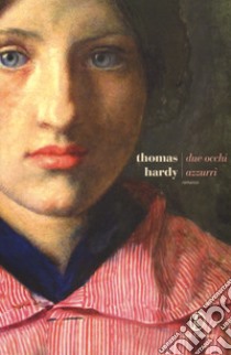 Due occhi azzurri libro di Hardy Thomas