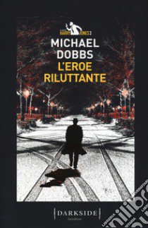 L'eroe riluttante. La serie di Harry Jones. Vol. 3 libro di Dobbs Michael