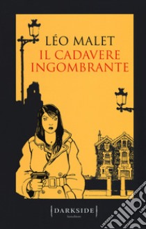 Il cadavere ingombrante libro di Malet Léo