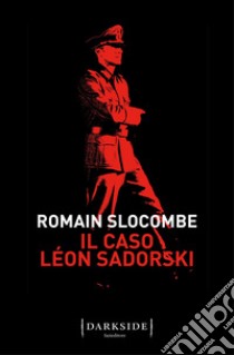 Il caso Leon Sadorski libro di Slocombe Romain