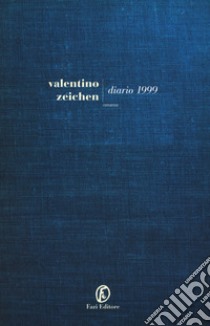 Diario 1999 libro di Zeichen Valentino