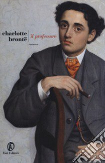 Il professore libro di Brontë Charlotte