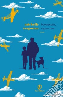 Buonanotte, signor Tom libro di Magorian Michelle