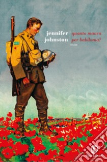 Quanto manca per Babilonia? libro di Johnston Jennifer