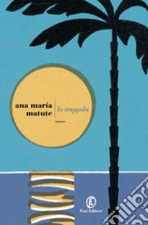 La trappola libro di Matute Ana María