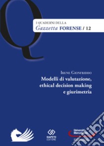 Modelli di valutazione, ethical decision making e girum libro di Gionfriddo Irene