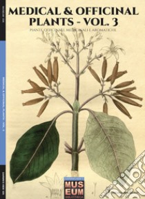 Medical & officinal plants. Piante officinale, medicinali e aromatiche. Ediz. italiana e inglese. Vol. 3 libro di Woodville William; Cristini Luca Stefano