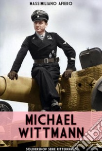 Michael Wittmann libro di Afiero Massimiliano