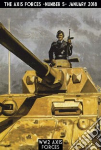 The Axis forces (2018). Nuova ediz.. Vol. 5 libro di Afiero Massimiliano