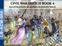 Civil War sketch book. Vol. 4 libro di Cristini Luca Stefano