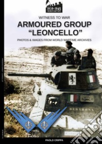 Armored group «Leoncello» libro di Crippa Paolo