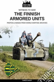 The Finnish armored units libro di Cucut Carlo