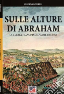 Sulle alture di Abraham libro di Rosselli Alberto