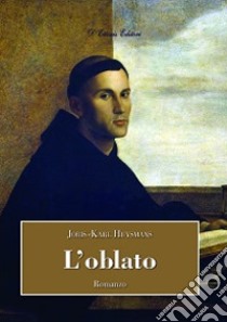 L'oblato libro di Huysmans Joris-Karl