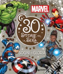 Sogni di gloria. 30 storie per la sera. Ediz. ad alta leggibilità libro