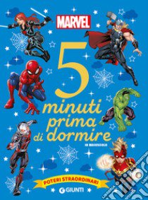 Poteri straordinari. Marvel. 5 minuti prima di dormire. In maiuscolo. Ediz. a colori libro