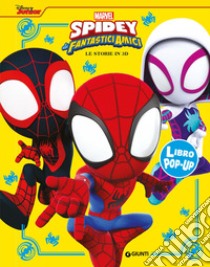 Spidey e i suoi fantastici amici. Le storie in 3D. Ediz. a colori libro