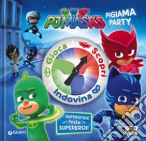 Pigiama party. Pj Masks. Ediz. a colori libro di Dorenti Eleonora