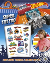 Super tattoo. Hot Wheels. Ediz. a colori. Ediz. a spirale. Con Poster libro di Torricelli Alice