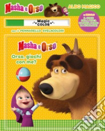 Orso, giochi con me? Albo magico. Masha e Orso. Ediz. a colori. Con gadget libro