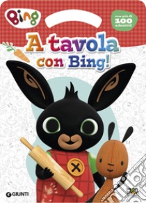 A tavola con Bing! Activity book. Bing. Ediz. a colori libro di Panzeri Cristina