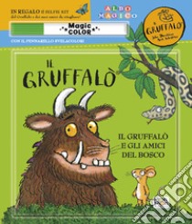 Il Gruffalò e gli amici del bosco. Albo magico. Ediz. a colori. Con pennarello svelacolori libro di Barsotti Matilde