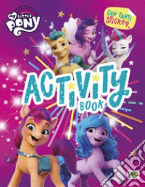 Activity book. My Little Pony. Con adesivi. Ediz. a colori libro di Barsotti Matilde