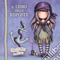 Il libro delle risposte. Gorjuss. Piratessa libro di Pascale Marilla