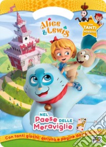 Nel paese delle meraviglie. Activity book. Alice & Lewis. Con adesivi. Ediz. a colori libro