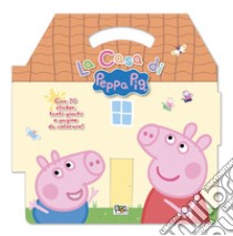 La casa di Peppa Pig. Puffy sticker. Peppa Pig. Ediz. a colori libro