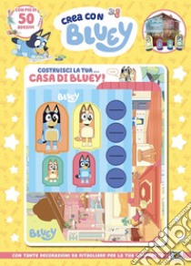 Costruisci la tua... casa di Bluey. Crea con Bluey. Ediz. a colori. Con casa da costruire libro di Panzeri Cristina