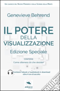 Il potere della visualizzazione. Ediz. speciale. Con File audio per il download  libro di Behrend Genevieve