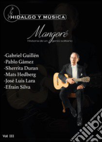 Hidalgo y musica. Vol. 3 libro di Guttoriello Emanuela