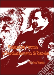 Nietzsche l'uomo e l'evoluzionismo di Darwin libro di Marra Enrico