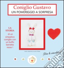 Coniglio Gustavo. Un pomeriggio a sorpresa libro di Di Palma Laura