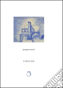 Liriche libro di Murolo Giuseppe