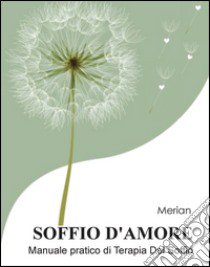 Soffio d'amore libro di Merian