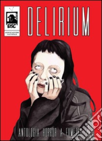Delirium libro di Electric Sheep Comics (cur.)