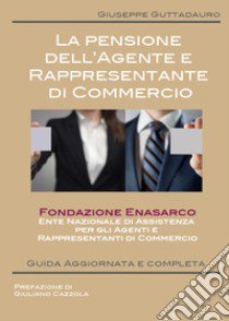 La pensione dell'agente e rappresentante di commercio libro di Guttadauro Giuseppe