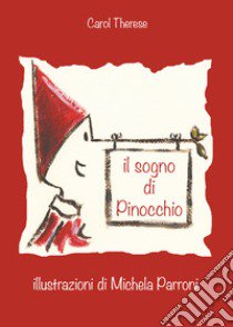 Il sogno di Pinocchio libro di Carol Therese