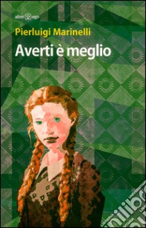 Averti è meglio libro di Marinelli Pierluigi