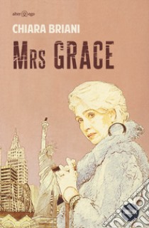 Mrs Grace libro di Briani Chiara