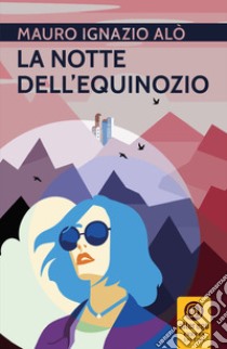 La notte dell'equinozio libro di Alò Mauro Ignazio