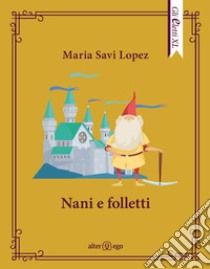 Nani e folletti libro di Savi-Lopez Maria