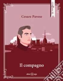 Il compagno libro di Pavese Cesare; Pontuale D. (cur.)