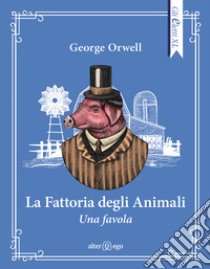 La fattoria di animali libro di Orwell George; Pontuale D. (cur.)