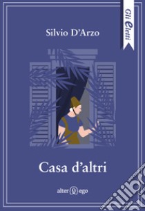 Casa d'altri libro di D'Arzo Silvio