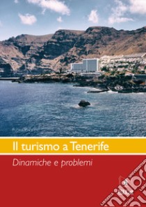 Il  turismo a Tenerife. Dinamiche e problemi libro di Pagetti Flora