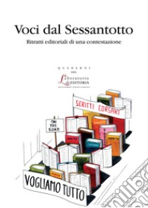 Voci dal sessantotto. Ritratti editoriali di una contestazione libro