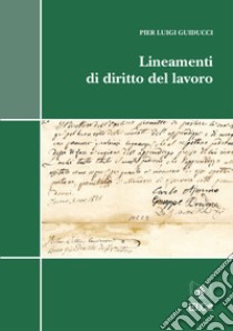 Lineamenti di diritto del lavoro libro di Guiducci Pier Luigi